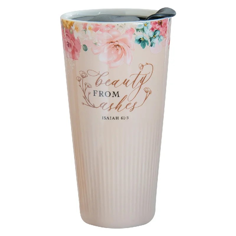 coffee mug with funny quote -Beauty From The Ashes Ceramic Travel Mug