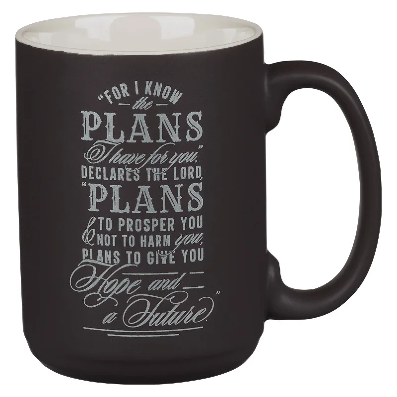 coffee cup with lid and straw -For I know The Plans Ceramic Mug - Jeremiah 29:11