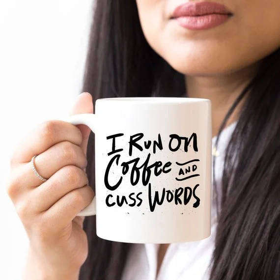 portable coffee cup -I Run On Coffee and Cuss Words - Ceramic Coffee