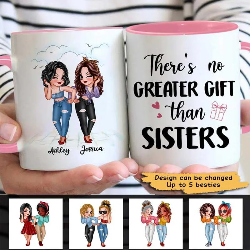 durable coffee mug -No Greater Gift Than Sisters Bestie Personalized Mug