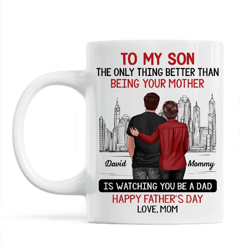 eco mug for coffee -Skyline To My Son From Mom Happy Father‘s Day Personalized Mug