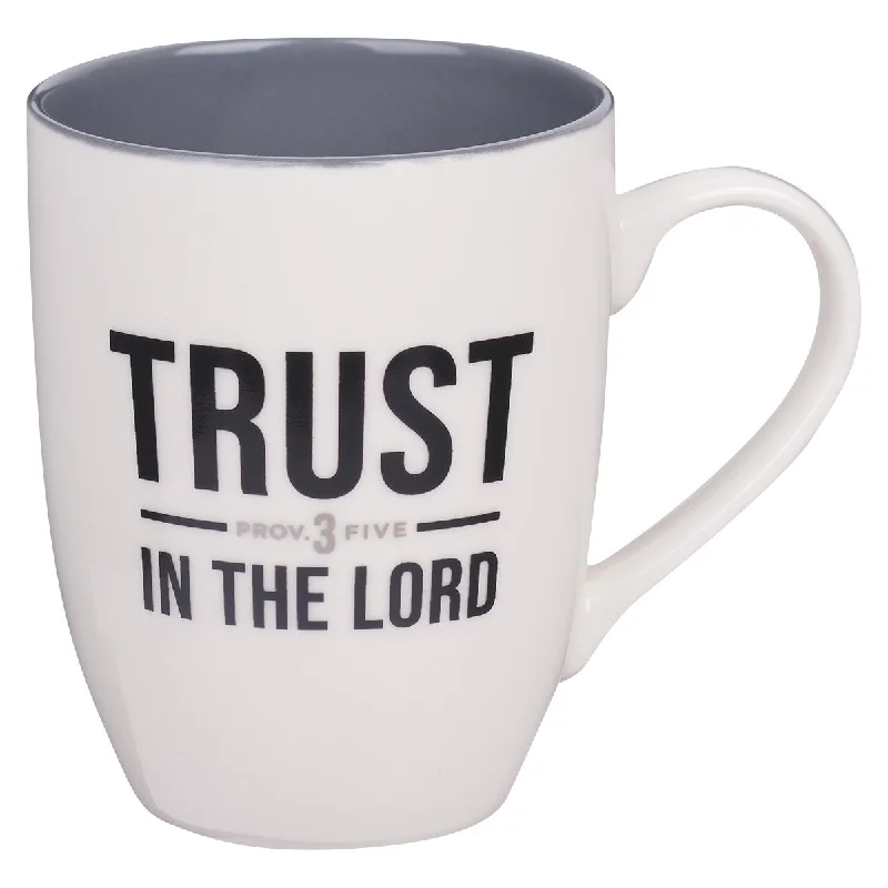 stainless steel coffee mug -Trust In The Lord White Ceramic Mug With Grey Interior - Proverbs 3:5