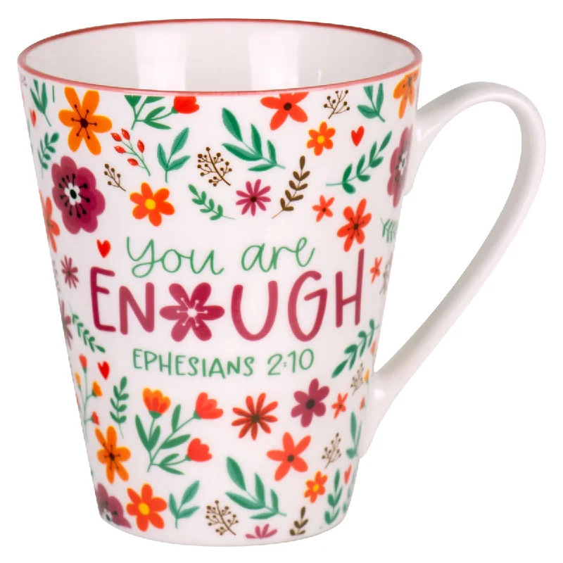 fancy coffee mug -You Are Enough Ceramic Mug